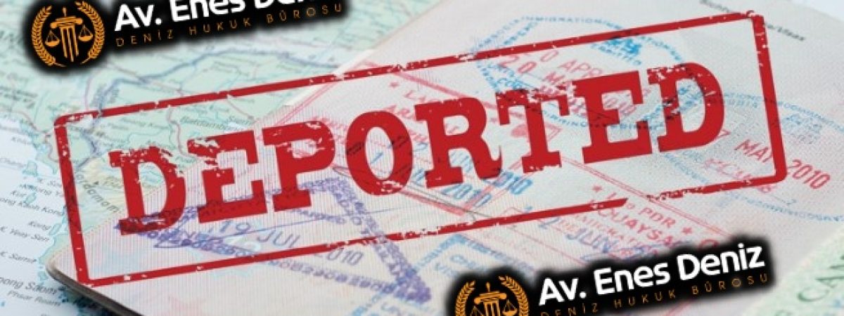 Deport Nedir? Nasıl Kaldırılır?